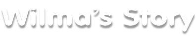 Wilma’s Story